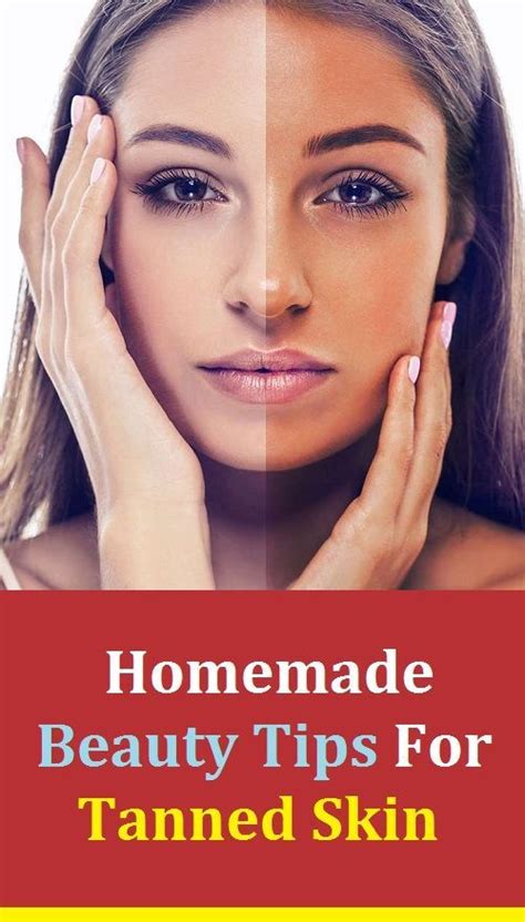 Homemade Beauty Tips For Tanned Skin Homemade Beauty Tips Homemade