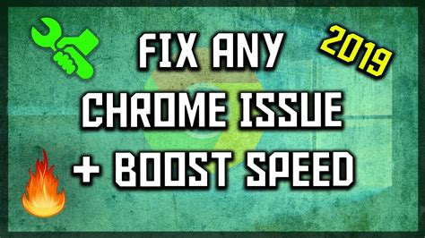 fix  google chrome issue boost speed  guide youtube