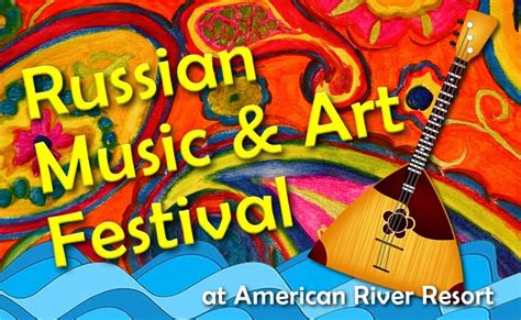 russian  art festival  american river resort