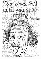 Coloring Einstein Pages Quotes Never Quote Albert Stop Adults Trying Positive Pattern Print Inspiring Funny Color Justcolor Until Fail sketch template