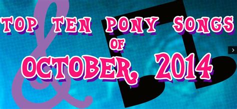 equestria daily mlp stuff top  pony songs  october