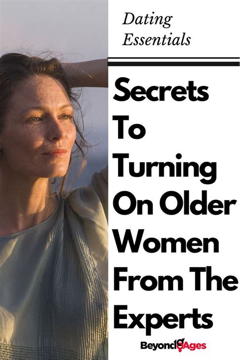 Some Ideas On Older Woman Regardless Of Your Age You Need To Know