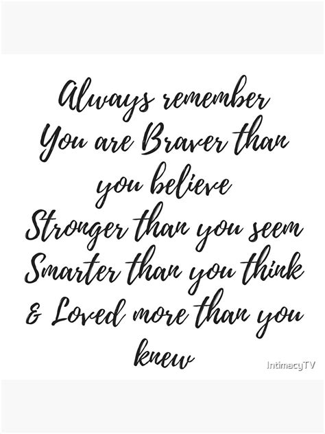 always remember you are braver than you believe stronger than you