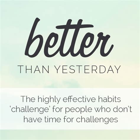 yesterday  habits challenge  people  dont