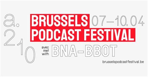 brussels podcast festival  atelier  brussels  april   april