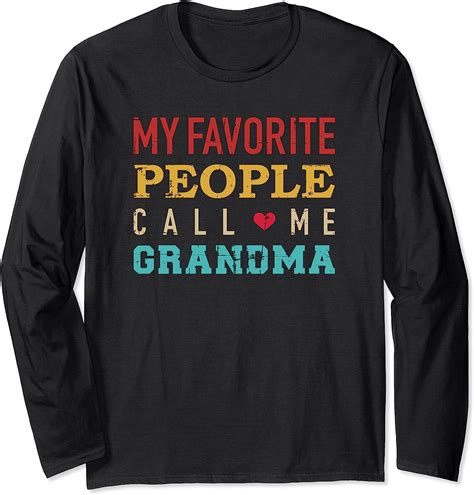 my favorite people call me grandma long sleeve t shirt uk