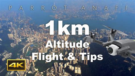 parrot anafi km altitude flight tips  youtube