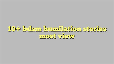 10 Bdsm Humilation Stories Most View Công Lý And Pháp Luật