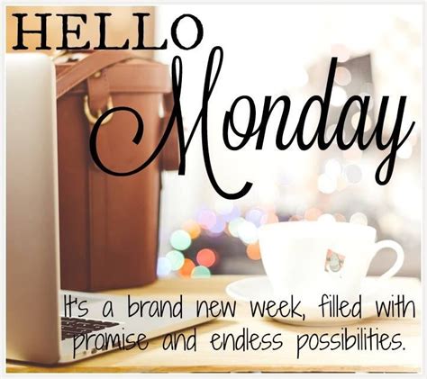hello monday brand new week pictures photos and images