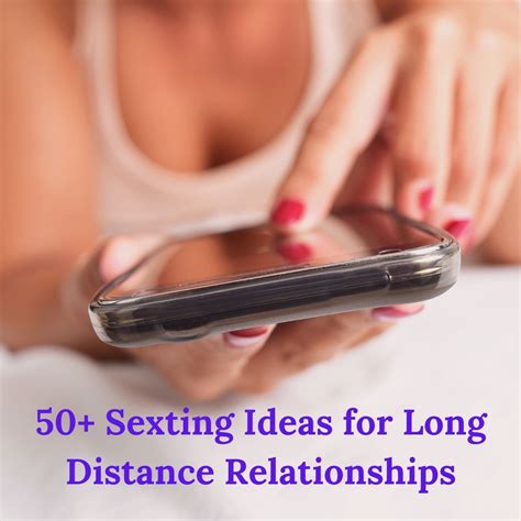 50 sexting ideas for long distance relationships in 2021