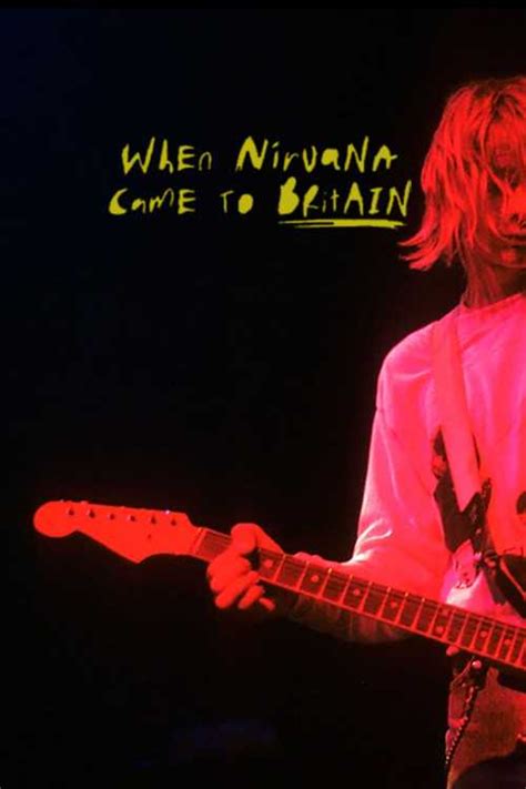 When Nirvana Came To Britain 2021 K12g3 The Poster Database Tpdb