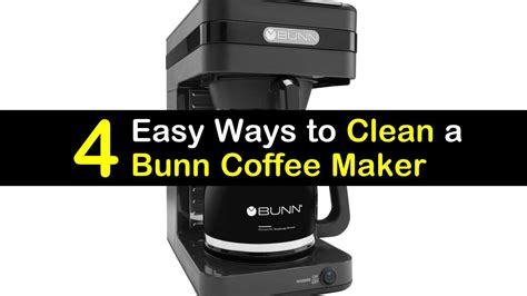easy ways  clean  bunn coffee maker bunn coffee maker bunn
