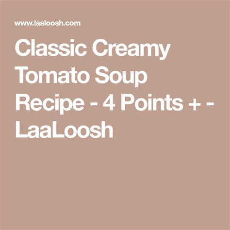 Classic Creamy Tomato Soup Recipe 4 Points Laaloosh