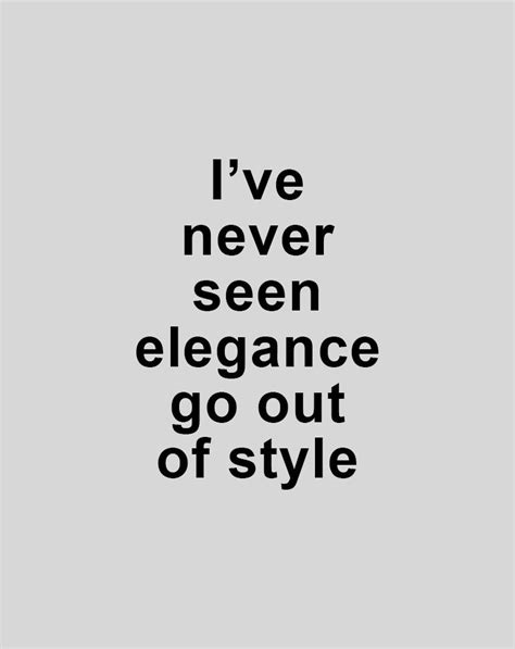 ive   elegance    style  fashionquotes fashion quotes style