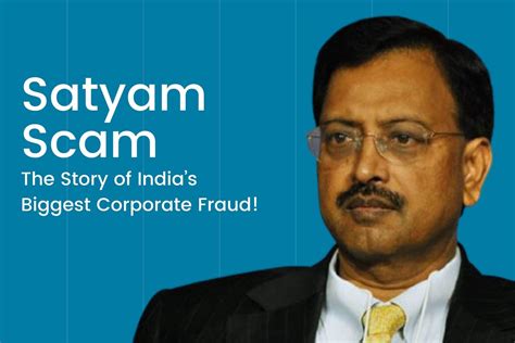 satyam scam  story  indias biggest corporate fraud