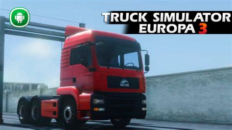 truck simulator europe  saiu mais novidades andro games