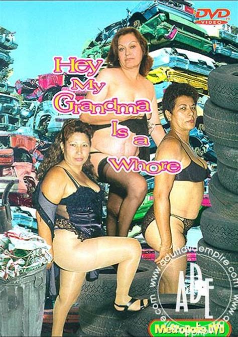 hey my grandma is a whore 1999 adult dvd empire