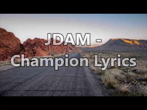 jdam champion lyrics youtube