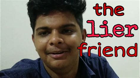 lier friend act  shubham kolgane youtube