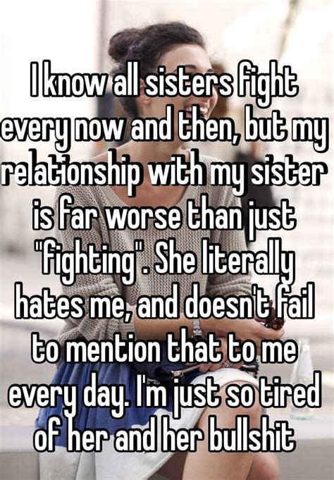 I Know All Sisters Fight Every Now And Then But My Relationship With