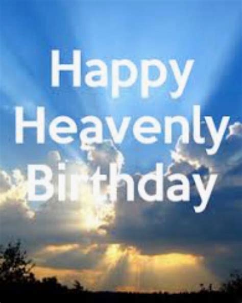happy heavenly birthday images birthday hjw