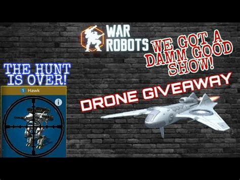 war robots drones giveaway  hunt   youtube