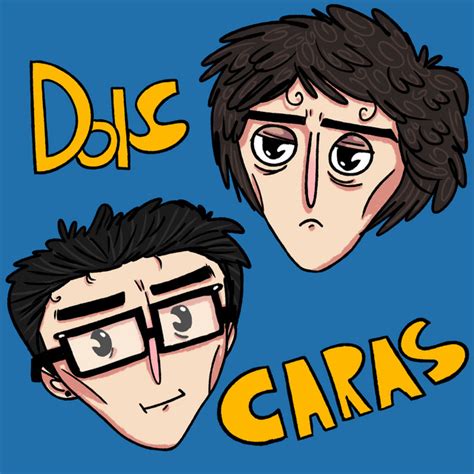 Dois Caras Podcast On Spotify