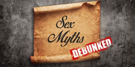 Sex Myths Misconceptions And Facts