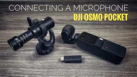 connecting  microphone   dji osmo pocket youtube