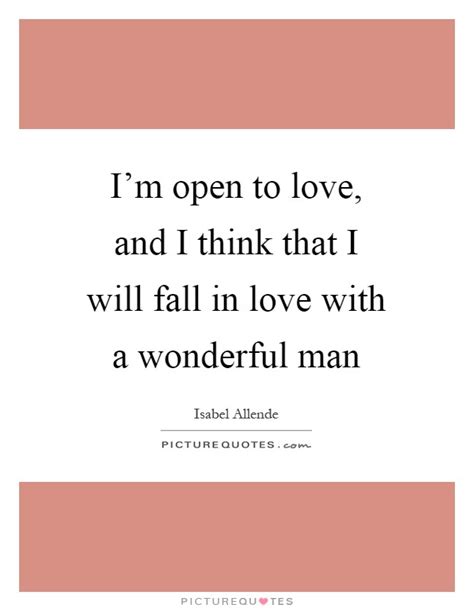 Open To Love Quotes And Sayings Open To Love Picture Quotes