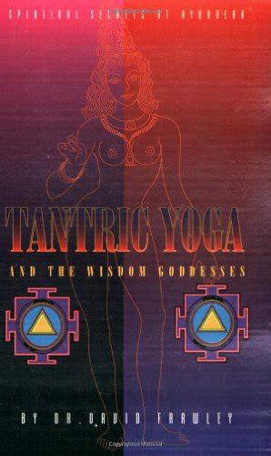 tantric yoga books eros consciousness and kundalini tantra sacred sexuality and