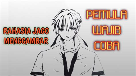 cara menggambar anime cowok ganteng dengan mudah untuk pemula youtube