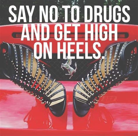Pin By Melia On Quotes Shoes Quotes Me Too Shoes Heels