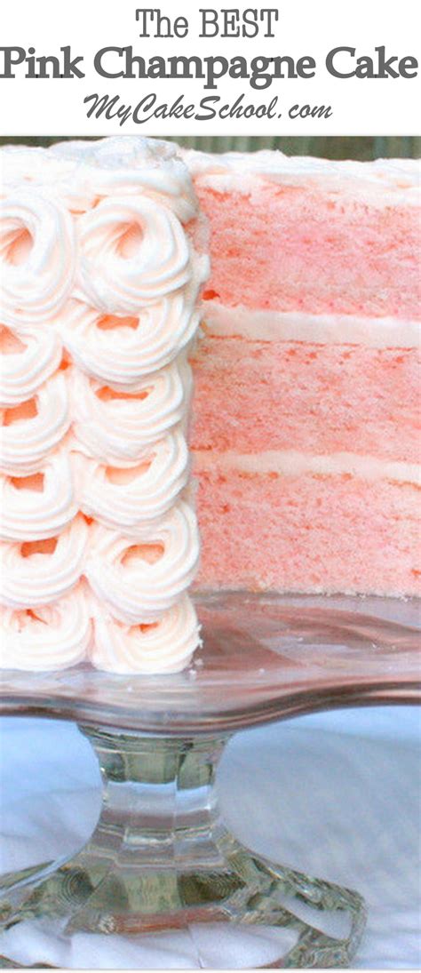 delicious pink champagne cake recipe  scratch  cake school