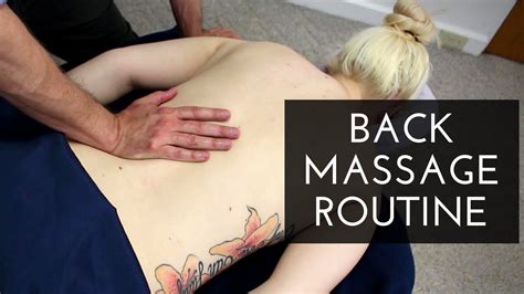 Massage Tutorial Full Back Massage Routine Youtube