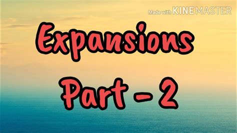 expansions part  youtube