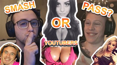 smash or pass female youtubers and men youtube