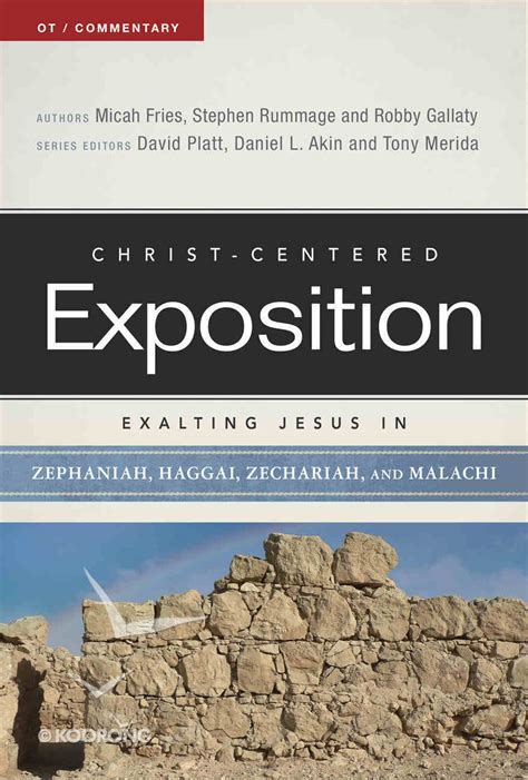 exalting jesus in zephaniah haggai zechariah and malachi christ
