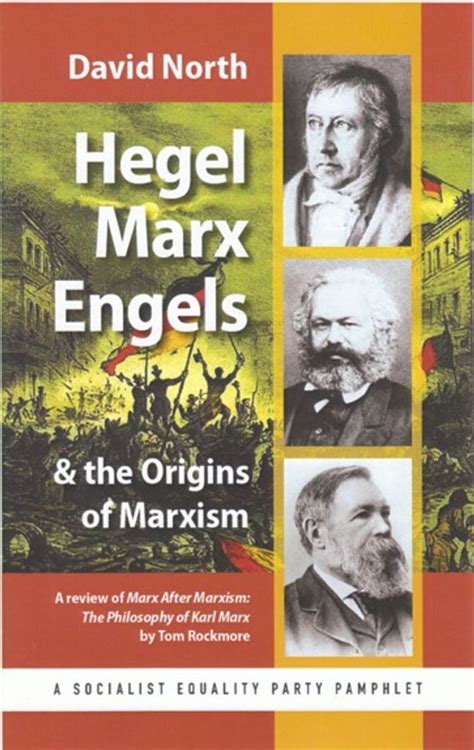 hegel marx engels   origins  marxism world socialist web site