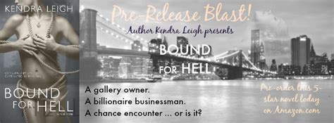 ~ bound for hell by kendra leigh pre release blast excerpt and giveaway ~