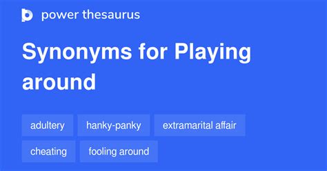 playing around synonyms 263 words and phrases for playing around