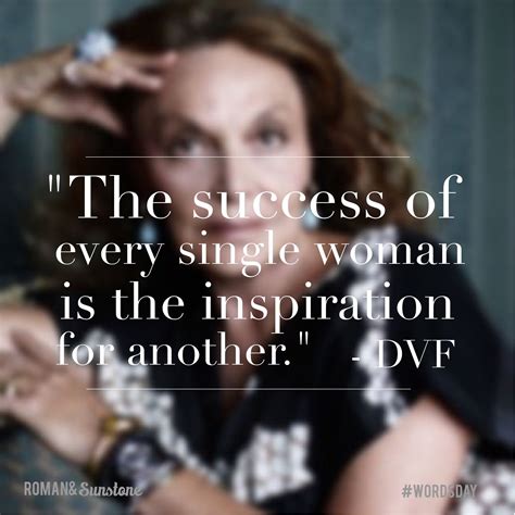 The Success Of Every Single Woman Is The Inspiration For Another