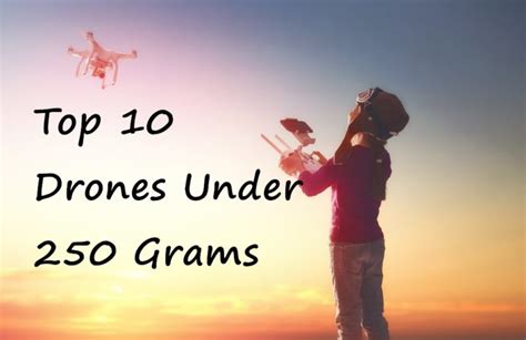 top  drones   grams