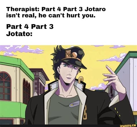 Therapist Part 4 Part 3 Jotaro Isn T Real He Can T Hurt