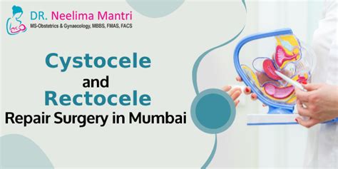 cystocele and rectocele repair surgery in mumbai dr