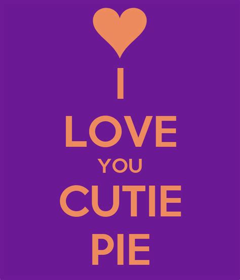 I Love You Cutie Pie Poster Debjani Panda Keep Calm O Matic