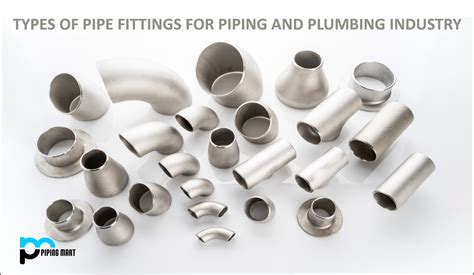 types  pipe fittings  piping  plumbing industry thepipingmart