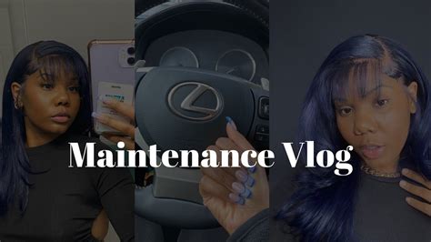 maintenance vlog ft unice hair nails youtube