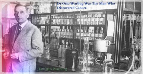 dr otto warburg discovered the cause of cancer back in 1931