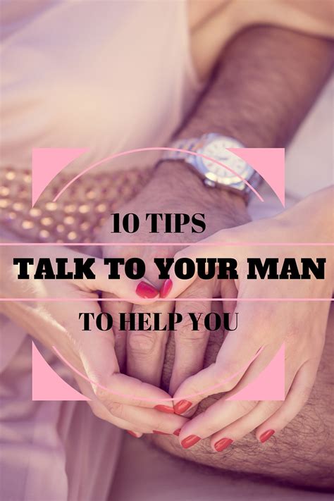10 tips to help you talk to your man penny gibbs